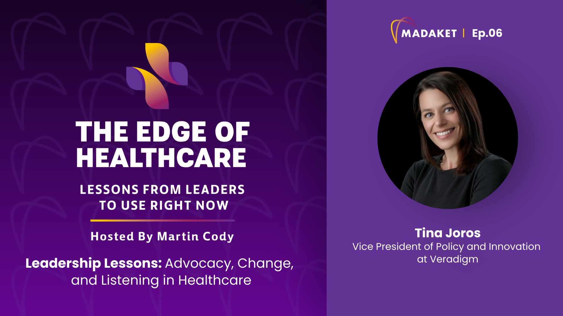 The Edge of Healthcare - Lessons from Leaders to Use Right Now with Tina Joros